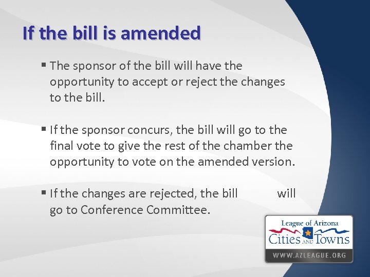 If the bill is amended § The sponsor of the bill will have the