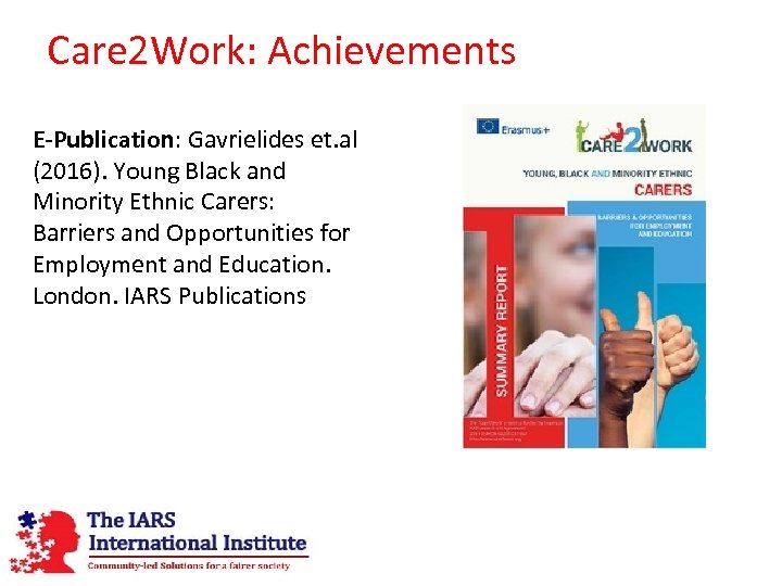 Care 2 Work: Achievements E-Publication: Gavrielides et. al (2016). Young Black and Minority Ethnic