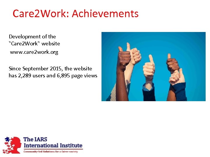 Care 2 Work: Achievements Development of the "Care 2 Work" website www. care 2