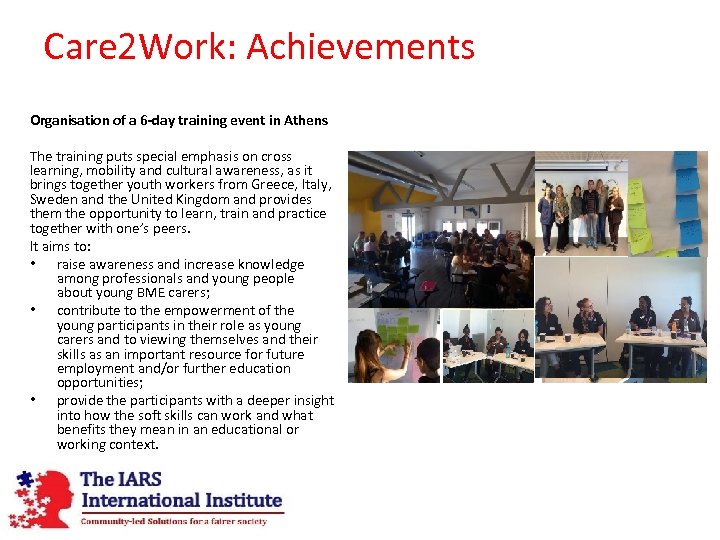 Care 2 Work: Achievements Organisation of a 6 -day training event in Athens The