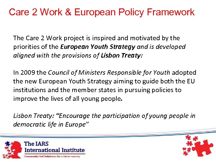Care 2 Work & European Policy Framework The Care 2 Work project is inspired