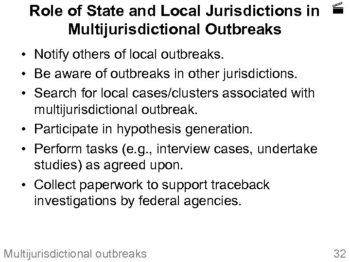 Role of State and Local Jurisdictions in Multijurisdictional Outbreaks • Notify others of local