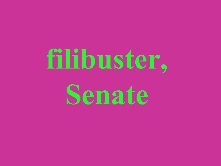 filibuster, Senate 