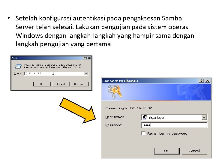  • Setelah konfigurasi autentikasi pada pengaksesan Samba Server telah selesai. Lakukan pengujian pada