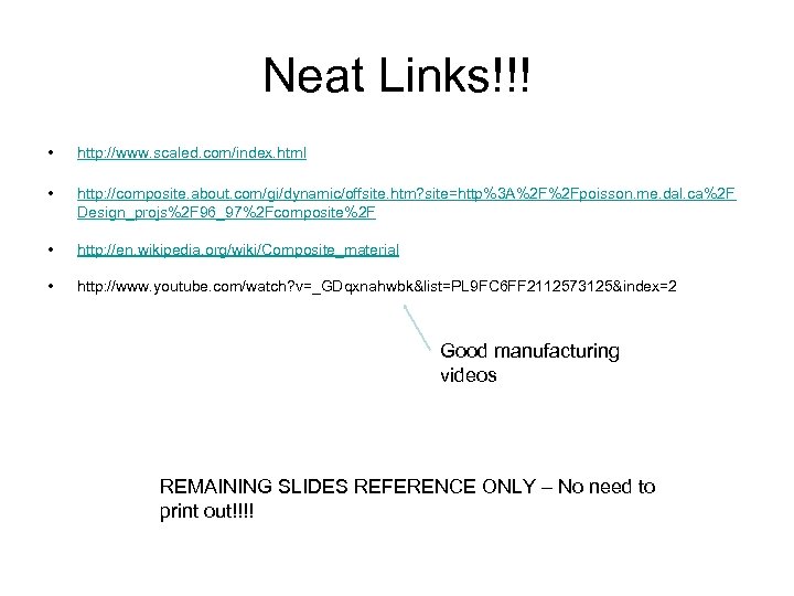 Neat Links!!! • http: //www. scaled. com/index. html • http: //composite. about. com/gi/dynamic/offsite. htm?