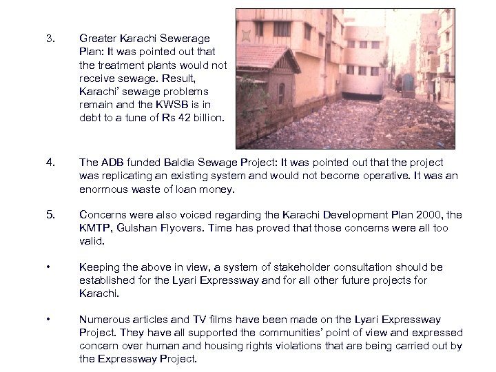 3. Greater Karachi Sewerage Plan: It was pointed out that the treatment plants would