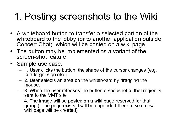 1. Posting screenshots to the Wiki • A whiteboard button to transfer a selected