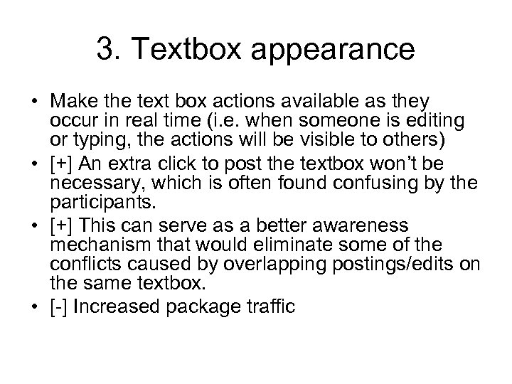 3. Textbox appearance • Make the text box actions available as they occur in