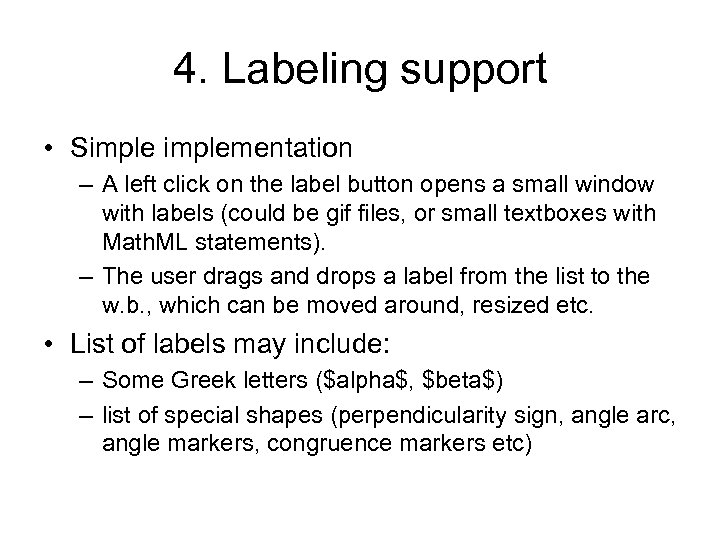 4. Labeling support • Simplementation – A left click on the label button opens