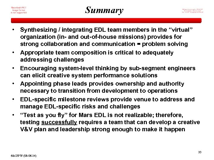 Summary • Synthesizing / integrating EDL team members in the “virtual” organization (in- and