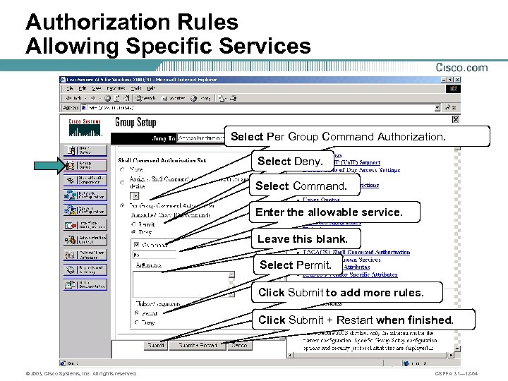 Authorization Rules Allowing Specific Services Select Per Group Command Authorization. Select Deny. Select Command.