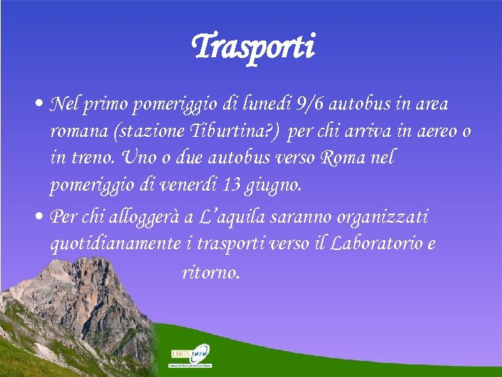 Trasporti • Nel primo pomeriggio di lunedi 9/6 autobus in area romana (stazione Tiburtina?