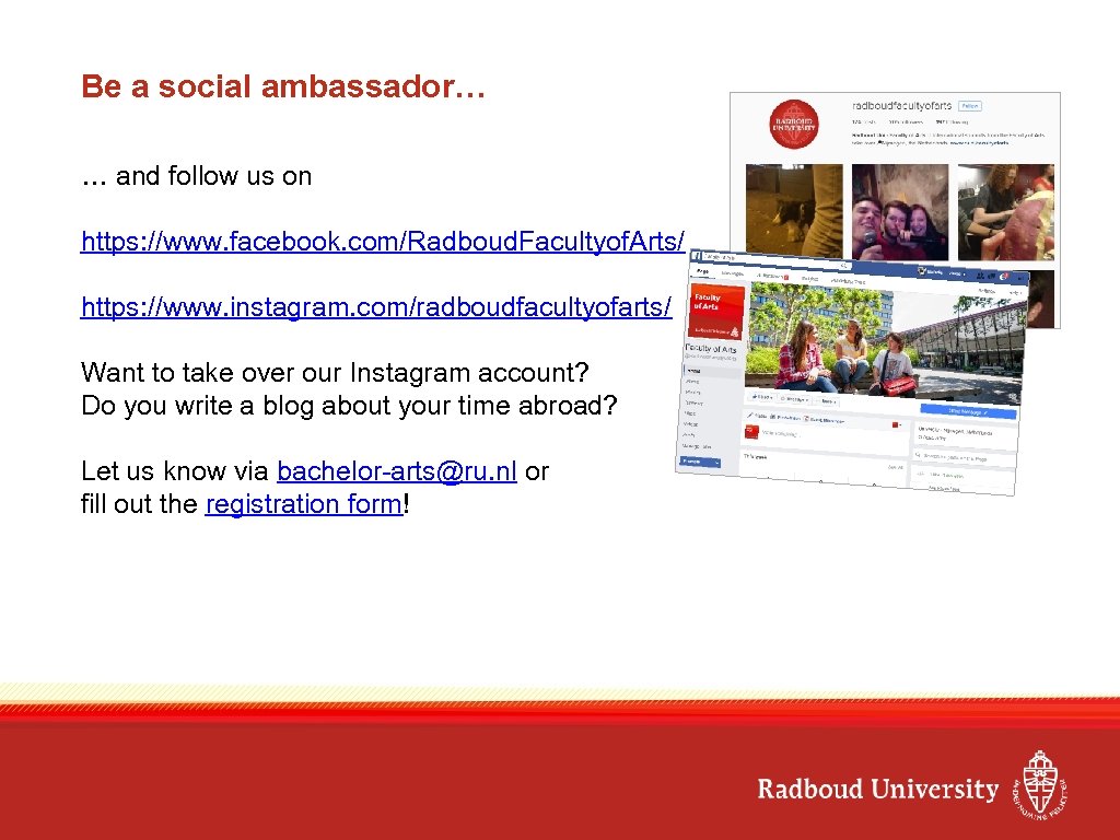 Be a social ambassador… … and follow us on https: //www. facebook. com/Radboud. Facultyof.