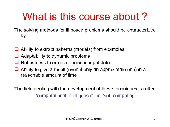 What is this course about ? The solving methods for ill posed problems should