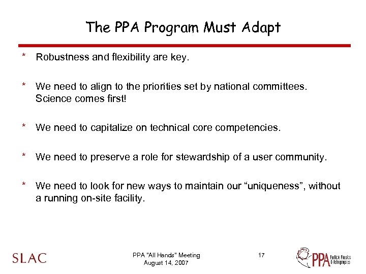 The PPA Program Must Adapt * Robustness and flexibility are key. * We need