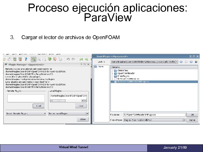 Proceso ejecución aplicaciones: Para. View 3. Cargar el lector de archivos de Open. FOAM