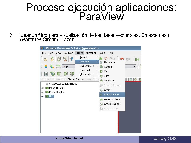 Proceso ejecución aplicaciones: Para. View 6. Usar un filtro para visualización de los datos