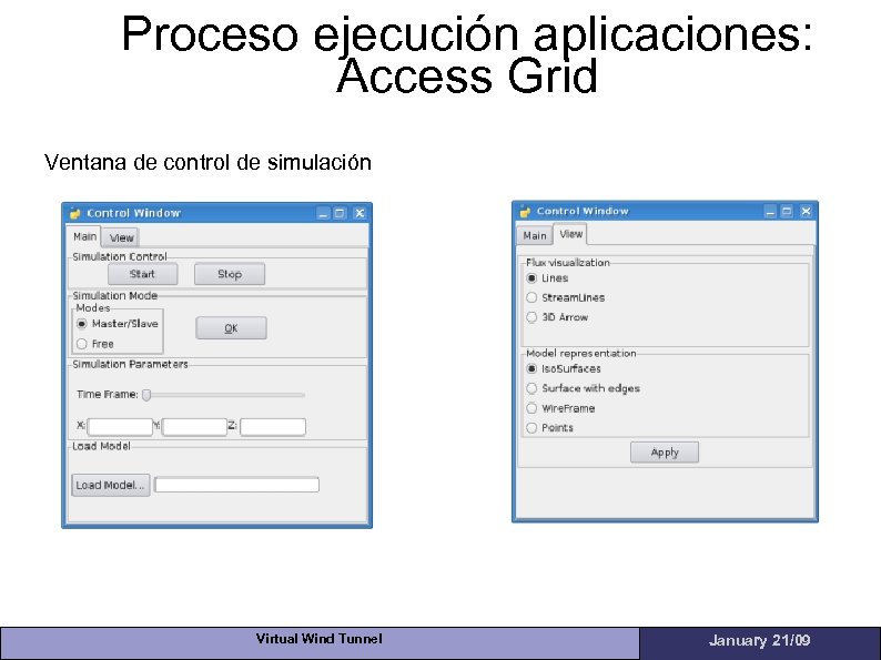 Proceso ejecución aplicaciones: Access Grid Ventana de control de simulación Virtual Wind Tunnel January