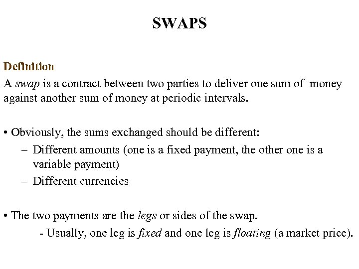 SWAPS Types And Valuation SWAPS Definition A