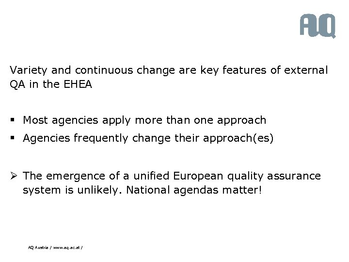 Variety and continuous change are key features of external QA in the EHEA §