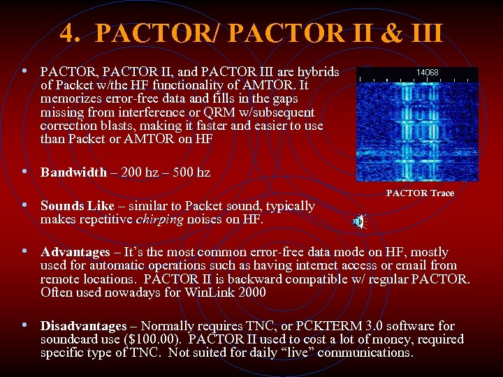 4. PACTOR/ PACTOR II & III • PACTOR, PACTOR II, and PACTOR III are