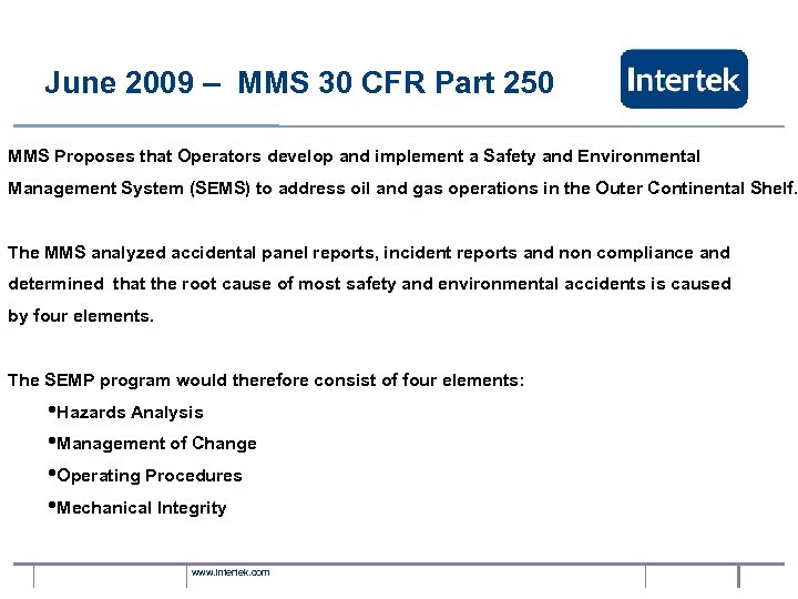 June 2009 – MMS 30 CFR Part 250 MMS Proposes that Operators develop and