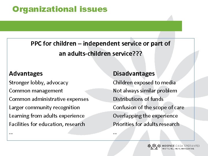 Organizational issues PPC for children – independent service or part of an adults-children service?