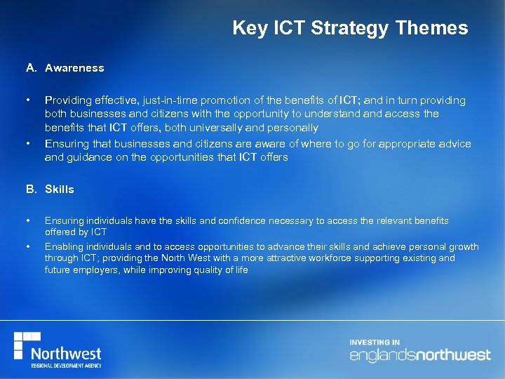 Key ICT Strategy Themes A. Awareness • • Providing effective, just-in-time promotion of the