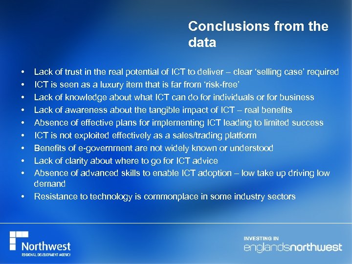 Conclusions from the data • • • Lack of trust in the real potential