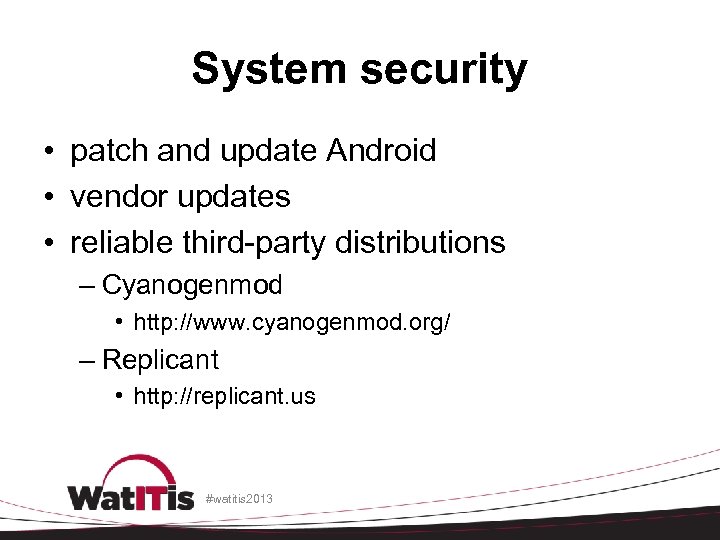 System security • patch and update Android • vendor updates • reliable third-party distributions