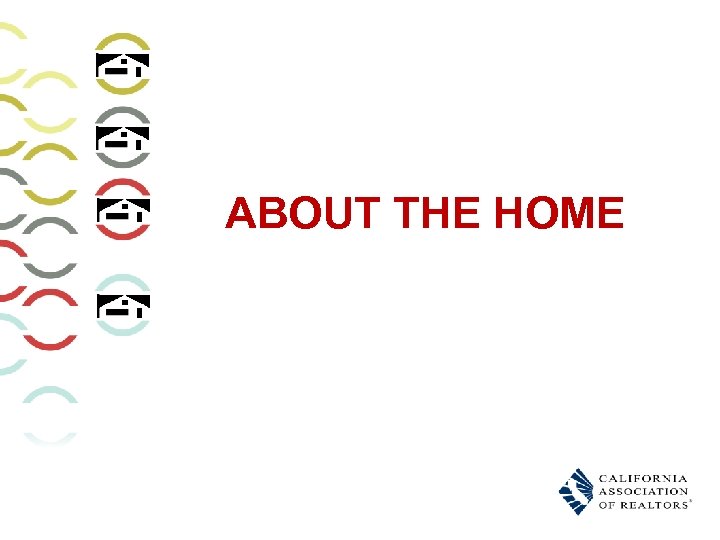 ABOUT THE HOME 