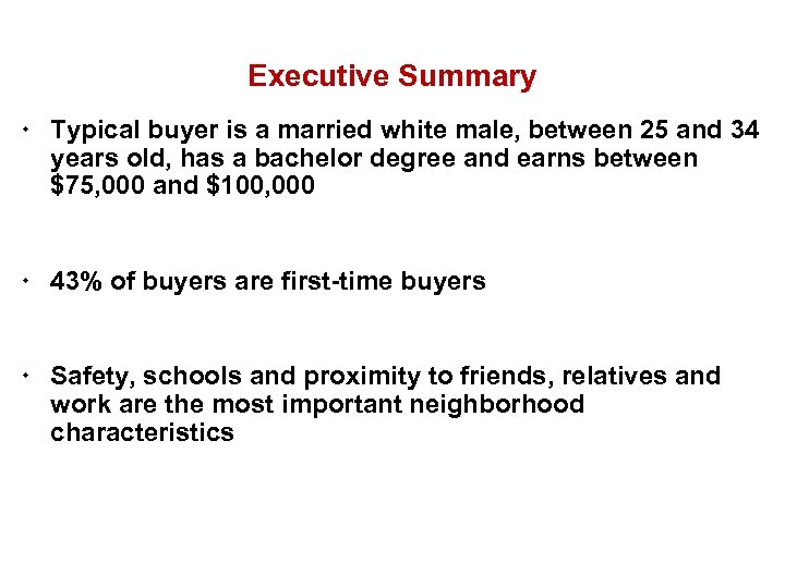 Executive Summary ¬ Typical buyer is a married white male, between 25 and 34