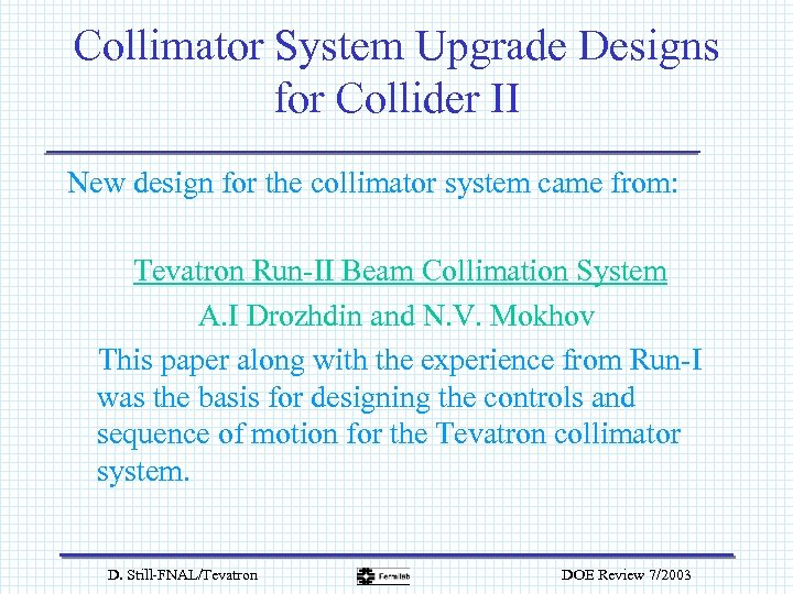 Collimator System Upgrade Designs for Collider II New design for the collimator system came