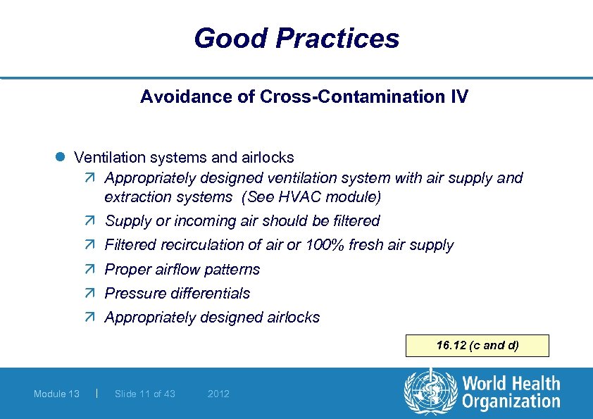 Good Practices Avoidance of Cross-Contamination IV l Ventilation systems and airlocks ä Appropriately designed