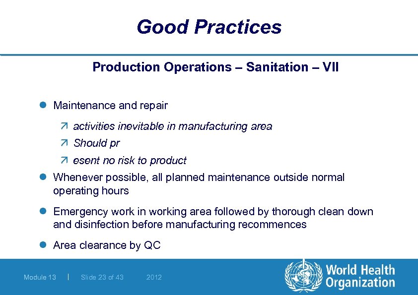 Good Practices Production Operations – Sanitation – VII l Maintenance and repair ä activities