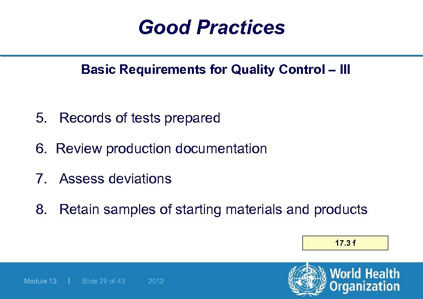 Good Practices Basic Requirements for Quality Control – III 5. Records of tests prepared