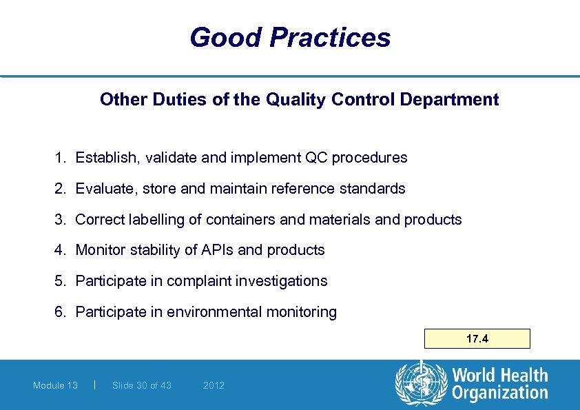 Good Practices Other Duties of the Quality Control Department 1. Establish, validate and implement