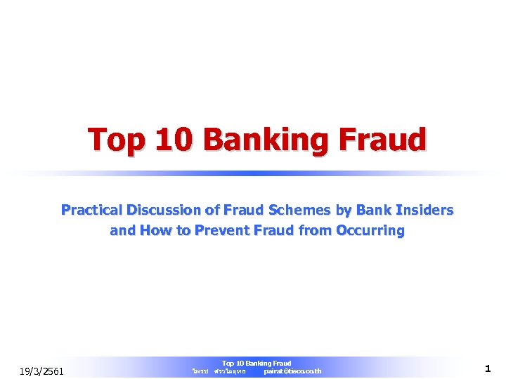 Top 10 Banking Fraud Practical Discussion of Fraud Schemes by Bank Insiders and How
