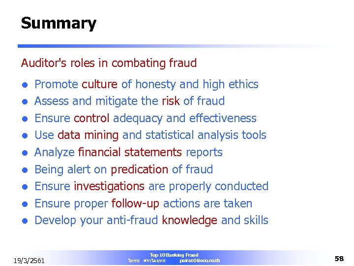 Summary Auditor's roles in combating fraud l l l l l Promote culture of