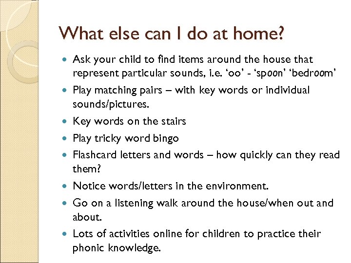 What else can I do at home? Ask your child to find items around