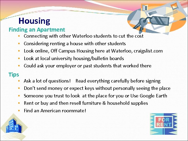 Housing Finding an Apartment Tips Connecting with other Waterloo students to cut the cost