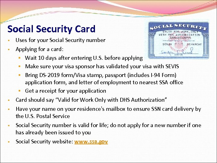 Social Security Card Uses for your Social Security number Applying for a card: Wait