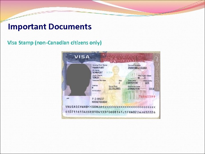 Important Documents Visa Stamp (non-Canadian citizens only) 