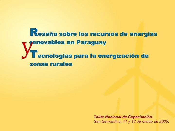 Reseña sobre los recursos de energías y. T renovables en Paraguay ecnologías para la