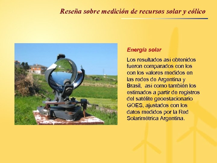 Reseña sobre medición de recursos solar y eólico Energía solar Los resultados así obtenidos