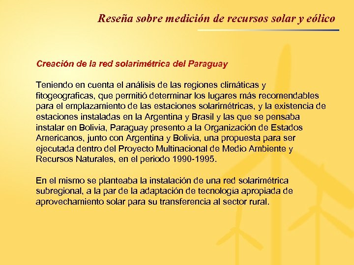Reseña sobre medición de recursos solar y eólico Creación de la red solarimétrica del