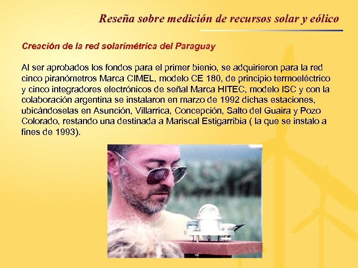 Reseña sobre medición de recursos solar y eólico Creación de la red solarimétrica del