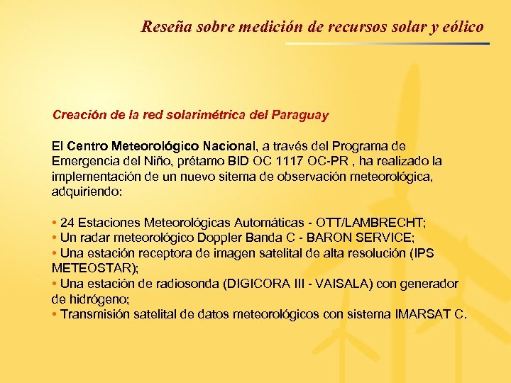 Reseña sobre medición de recursos solar y eólico Creación de la red solarimétrica del