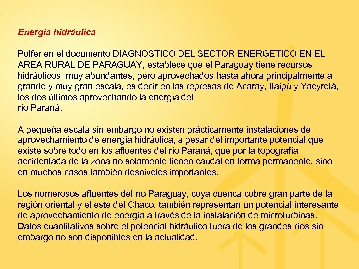 Energía hidráulica Pulfer en el documento DIAGNOSTICO DEL SECTOR ENERGETICO EN EL AREA RURAL