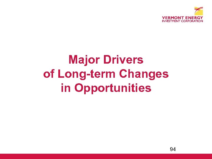 Major Drivers of Long-term Changes in Opportunities 94 